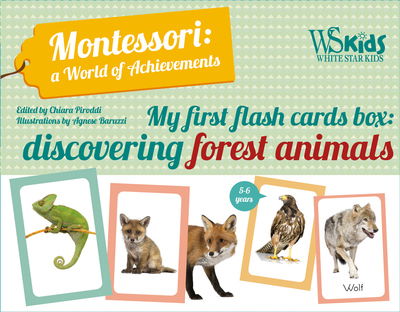 My First Flash Cards Box: Discovering Forest Animals - Montessori World of Achievements - Montessori World of Achievements - Chiara Piroddi - Books - White Star - 9788854416369 - April 28, 2020