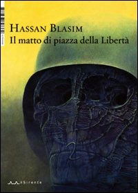 Cover for Hassan Blasim · Il Matto Di Piazza Della Liberta (Bok)