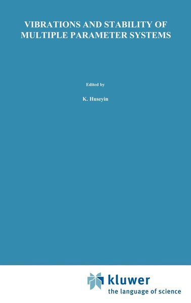 K. Huseyin · Vibrations and Stability of Multiple Parameter Systems - Mechanics of Elastic Stability (Hardcover bog) [1978 edition] (1978)