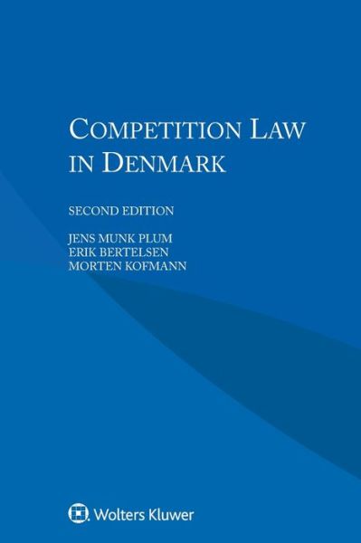 Jens Munk Plum · Competition Law in Denmark (Pocketbok) [2 New edition] (2017)