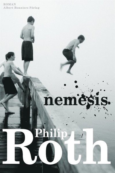 Nemesis - Philip Roth - Bücher - Albert Bonniers Förlag - 9789100152369 - 28. Juli 2015