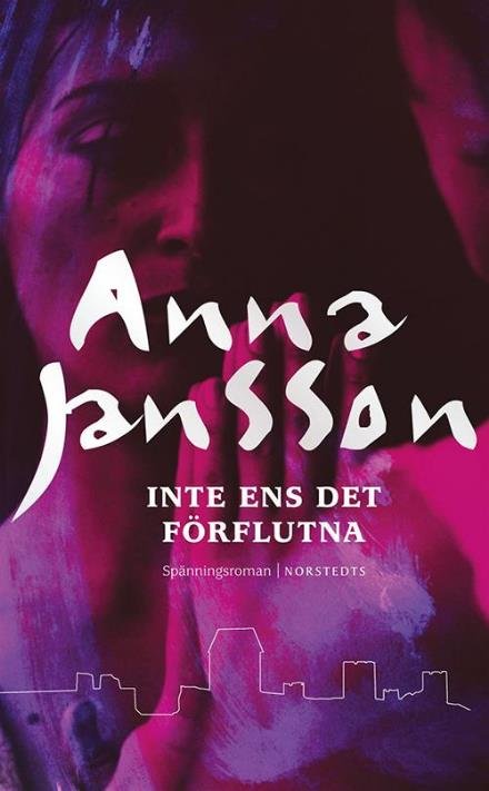 Cover for Jansson Anna · Inte ens det förflutna (Taschenbuch) (2017)