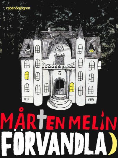 Cover for Mårten Melin · Skogsbingelskolan: Förvandlad (ePUB) (2011)