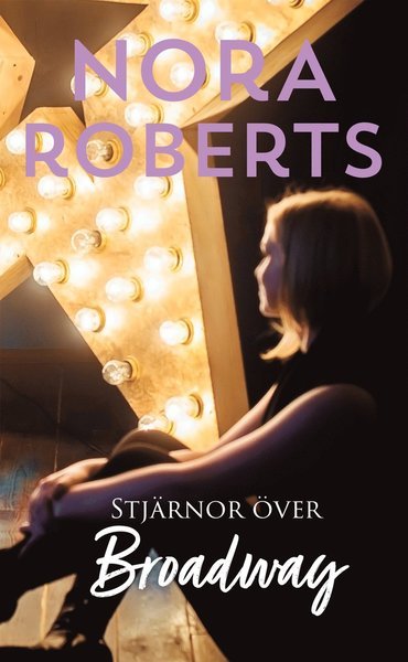 Cover for Nora Roberts · Nora Roberts: Stjärnor över Broadway (Book) (2020)