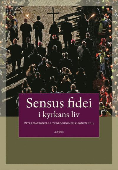 Cover for Mikael Löwegren · Sensus  fidei : i kyrkans liv i Internationella Teologikommissionen 2014 (Paperback Book) (2017)