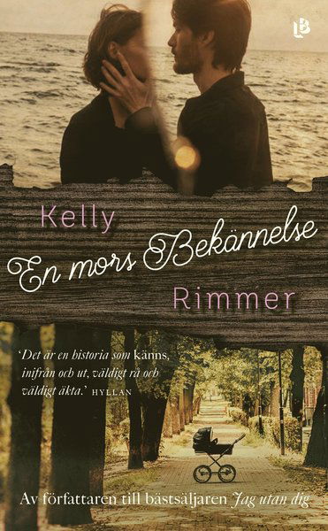 En mors bekännelse - Kelly Rimmer - Böcker - Louise Bäckelin Förlag - 9789177990369 - 12 oktober 2018