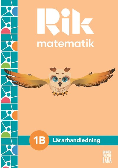 Cover for Andreas Ryve, Manuel Tenser, Patrik Gustafsson, Hillevi Gavel, Fredrik Blomqvist · Rik matematik 1 B Lärarhandledning, bok + digitala resurser (Book) [Ned edition] (2021)