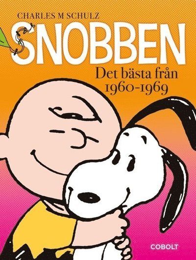 Cover for Charles M. Schulz · Snobben: Snobben. Det bästa från 1960-1969 (Innbunden bok) (2016)