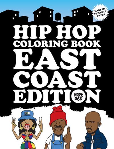 Cover for Mark 563 · Hip Hop Coloring Book East Coast Edition (Paperback Bog) (2020)