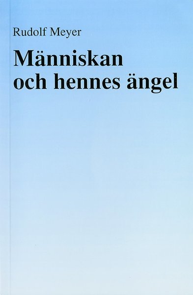 Cover for Rudolf Meyer · Människan och hennes ängel (Bok) (1993)