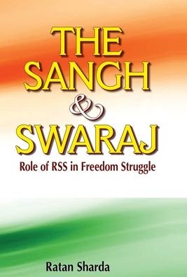 Cover for Ratan Sharda · The Sangh &amp; Swaraj (Hardcover Book) (2019)