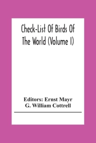 Cover for G William Cottrell · Check-List Of Birds Of The World (Volume I) (Paperback Book) (2020)