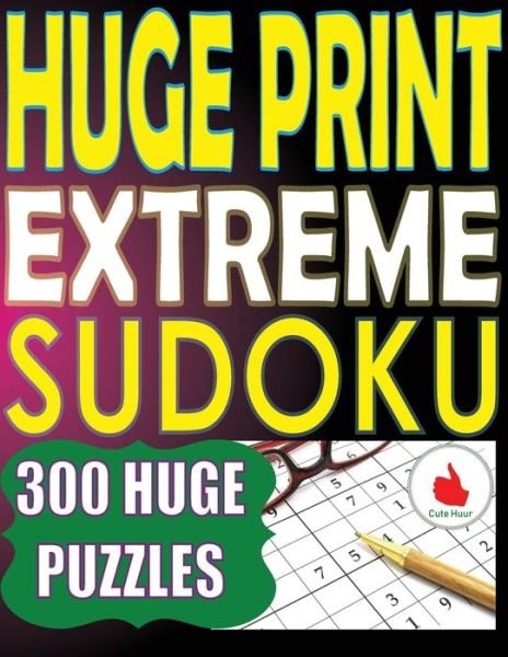Cover for Cute Huur · Huge Print Extreme Sudoku (Pocketbok) (2020)