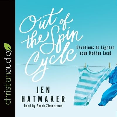 Cover for Jen Hatmaker · Out of the Spin Cycle (CD) (2016)