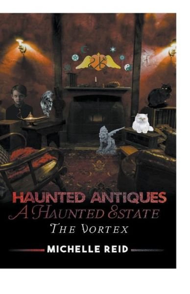 Haunted Antiques: A Haunted Estate: The Vortex - Michelle Reid - Bøger - Michelle Reid - 9798201066369 - 3. oktober 2021