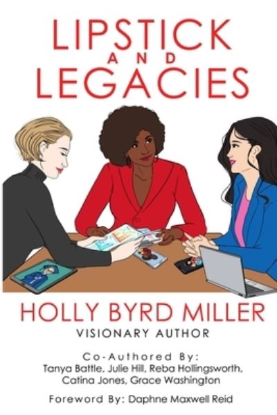 Cover for Holly Byrd Miller · Lipstick and Legacies (Book) (2022)