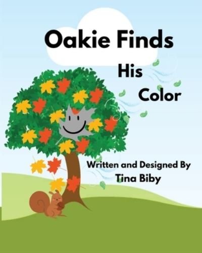 Cover for Tina Biby · Oakie Finds His Color (Pocketbok) (2022)