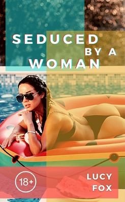Cover for Lucy Fox · Seduced by a woman: Lesbian sex in the gym locker room (Paperback Bog) (2022)