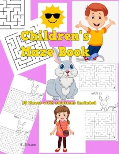 Cover for B Elliston · Children's Maze Book: Solutions Included (Paperback Bog) (2021)