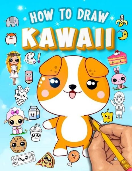 Cover for Med Med · How to Draw Kawaii: Learn to Draw Cute Kawaii Characters - Drawing Kawaii Supercute Characters Easy for Beginners &amp; Kids (Pocketbok) (2021)