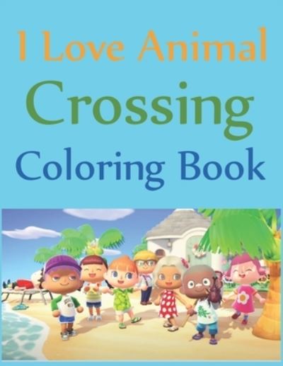 Cover for Joy Press · I Love Animal Crossing Coloring Book (Paperback Book) (2021)