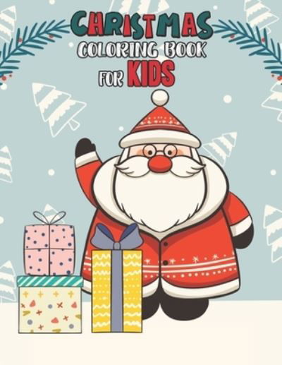 Christmas Coloring Book For Kids - Mimouni Publishing Group - Livros - Independently Published - 9798565144369 - 15 de novembro de 2020