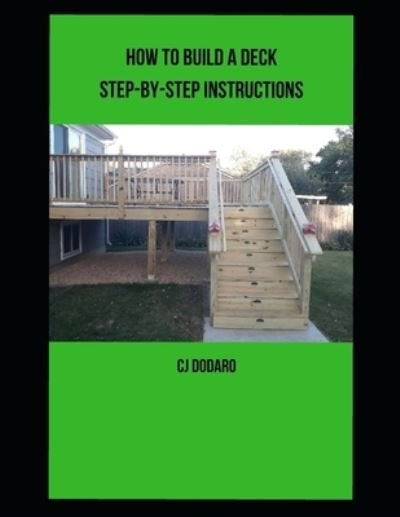 Cover for Cj Dodaro · How to Build a Deck - Step-by-Step Instructions (Pocketbok) (2020)