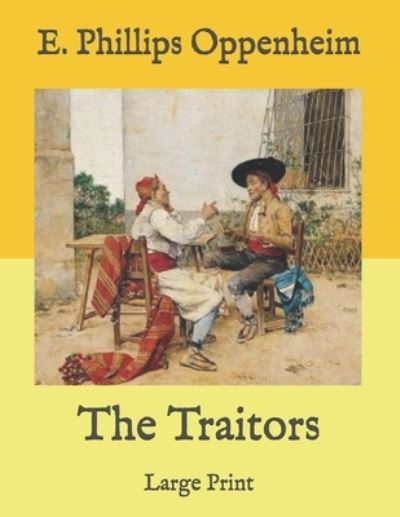 Cover for E Phillips Oppenheim · The Traitors (Paperback Bog) (2021)