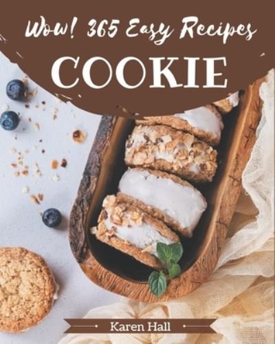 Cover for Karen Hall · Wow! 365 Easy Cookie Recipes (Paperback Bog) (2020)
