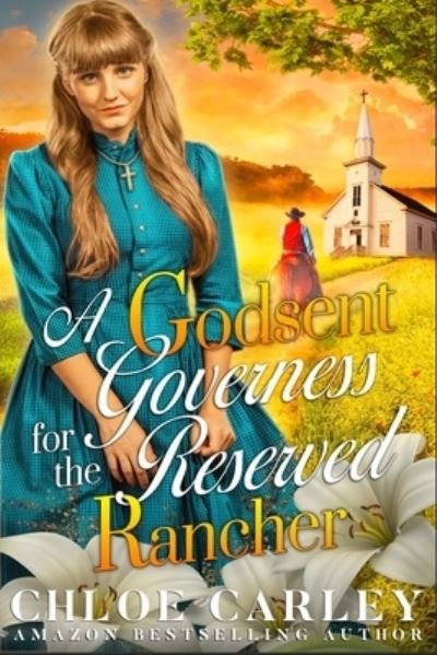 Cover for Chloe Carley · A Godsent Governess for the Reserved Rancher (Pocketbok) (2021)