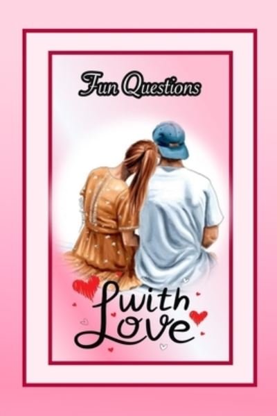 Cover for Rojena Bell · Fun Questions with Love (Paperback Book) (2021)
