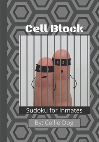 Cover for Cellie Dog · Cell Block - A Sudoku Book for Inmates (Paperback Bog) (2021)