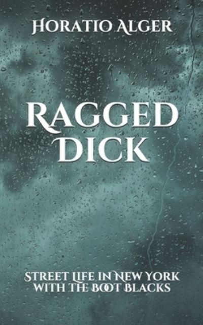 Cover for Horatio Alger · Ragged Dick (Pocketbok) (2021)