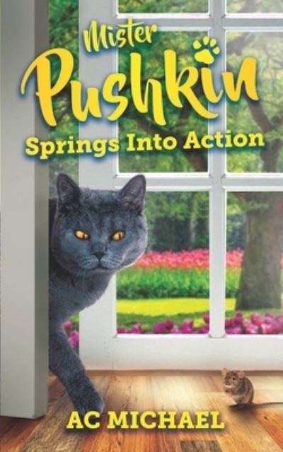 Cover for Ac Michael · Mister Pushkin Springs Into Action (Taschenbuch) (2020)