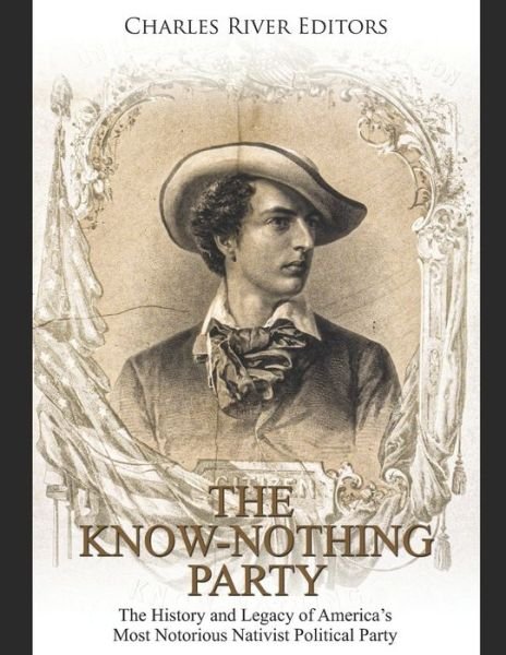 Cover for Charles River Editors · The Know Nothing Party (Pocketbok) (2020)