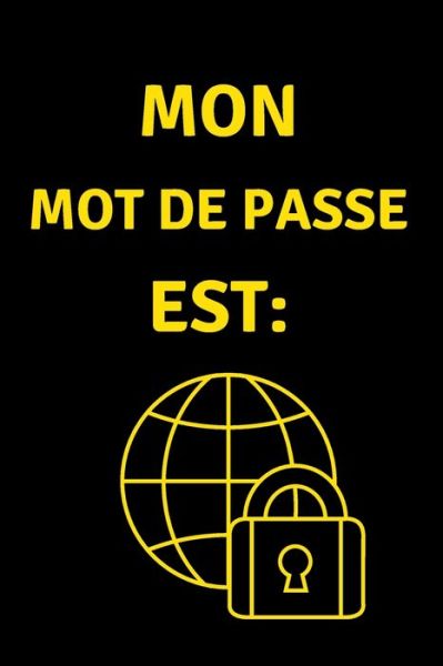 Cover for Carnets Pour Vous · Mon Mot de Passe est (Paperback Book) (2020)