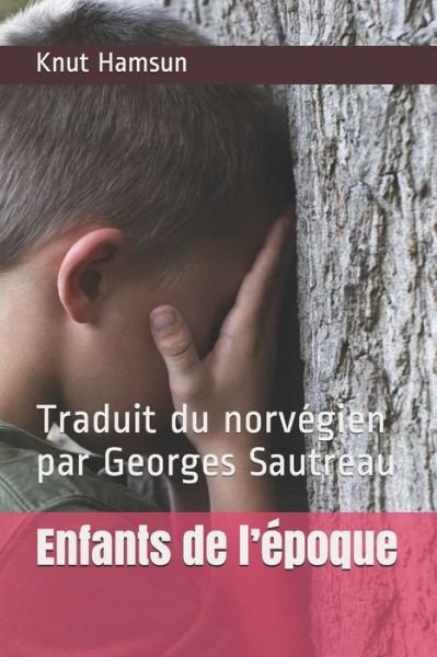 Cover for Knut Hamsun · Enfants de l'epoque (Pocketbok) (2020)