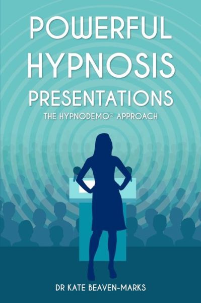 Cover for Kate Beaven-marks · Powerful Hypnosis Presentations (Paperback Book) (2020)