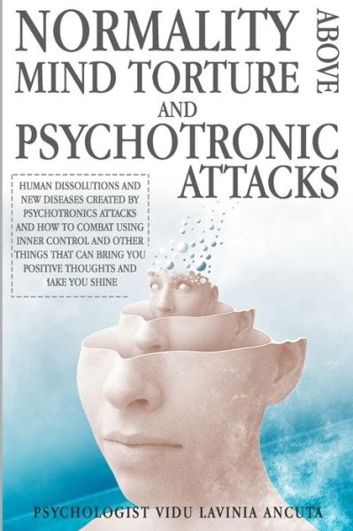 Cover for Ancuta Vidu · Normality Above Mind Torture and Psychotronics Attacks (Paperback Book) (2020)