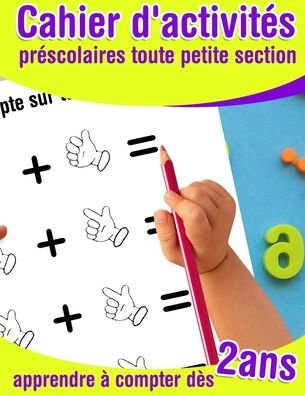 Cover for Kiri Bel · Cahier d'activites prescolaires toute petite section - apprendre a compter des 2 ans (Paperback Bog) (2020)