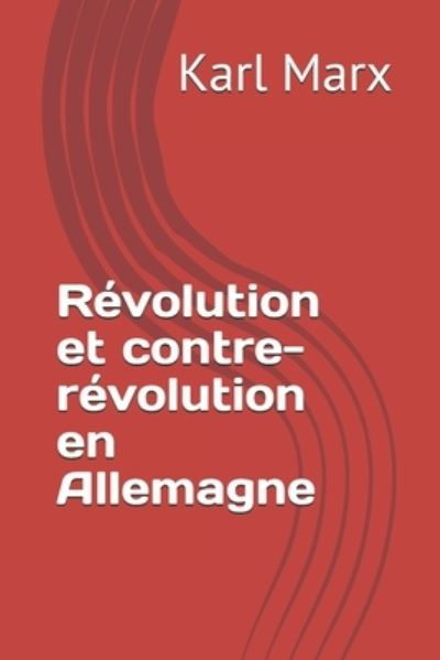 Cover for Karl Marx · Revolution et contre-revolution en Allemagne (Pocketbok) (2021)