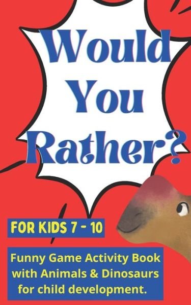 Cover for Toasted Tiger Publishing · Would you rather for kids 7 - 10 (Paperback Book) (2021)