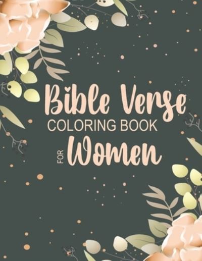 Cover for Allison Taylor · Bible Verse Coloring Book for Women (Paperback Book) (2021)