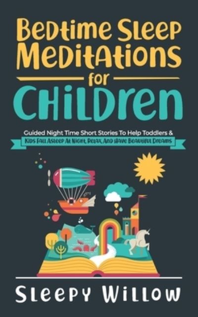 Cover for Sleepy Willow · Bedtime Sleep Meditations For Children (Paperback Book) (2021)