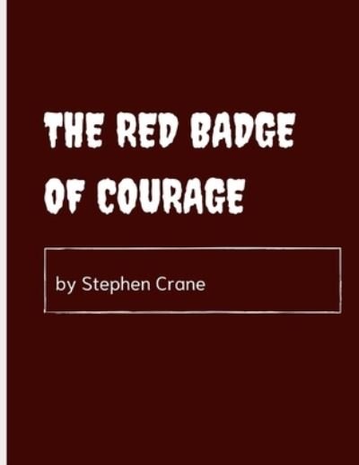 Cover for Stephen Crane · The Red Badge of Courage by Stephen Crane (Pocketbok) (2021)