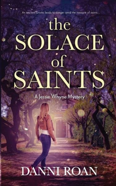 Cover for Danni Roan · The Solace of Saints: A Jessie Whyne Mystery - Jessie Whyne Mysteries (Paperback Book) (2022)