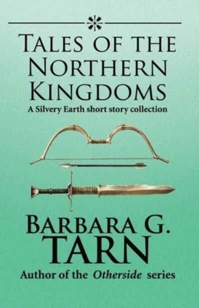 Cover for Barbara G Tarn · Tales of the Northern Kingdoms (Paperback Bog) (2022)