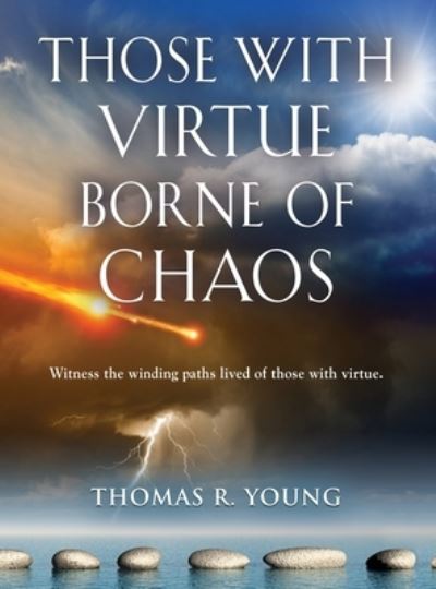 Cover for Thomas R Young · Those With Virtue Borne of Chaos (Hardcover Book) (2022)
