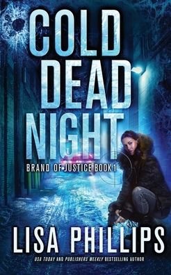 Cover for Lisa Phillips · Cold Dead Night - Brand of Justice (Pocketbok) (2022)