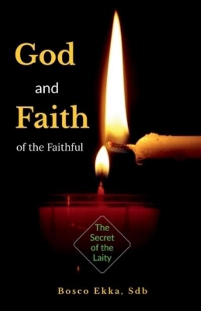 Cover for Bosco Ekka · God and Faith of the Faithful (Paperback Book) (2022)